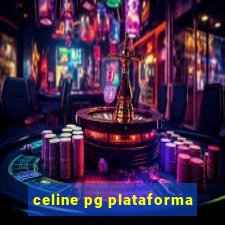 celine pg plataforma